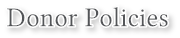 Donor Policies Donor Policies