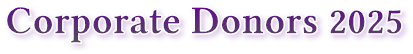 Corporate Donors 2025 Corporate Donors 2025